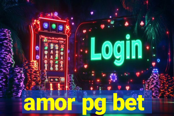 amor pg bet